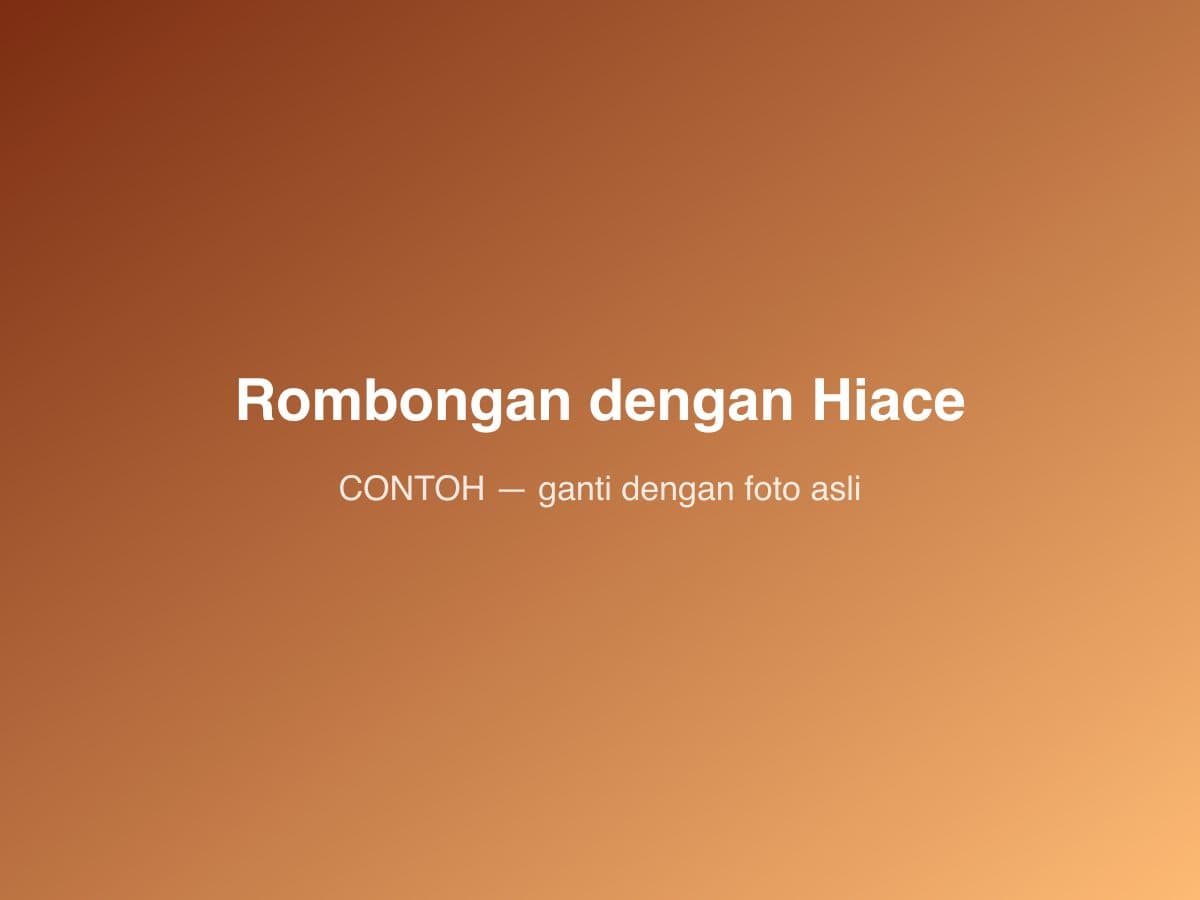 Rombongan dengan Hiace